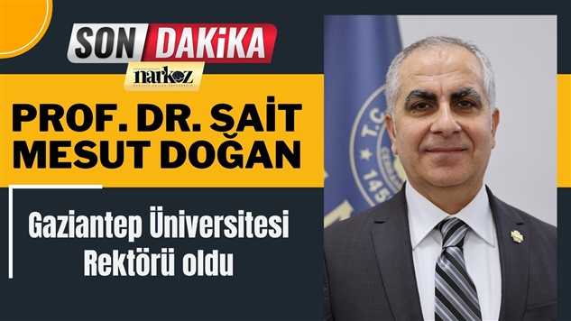 Gaziantep Üniversitesi rektörü, gaziantep haberler