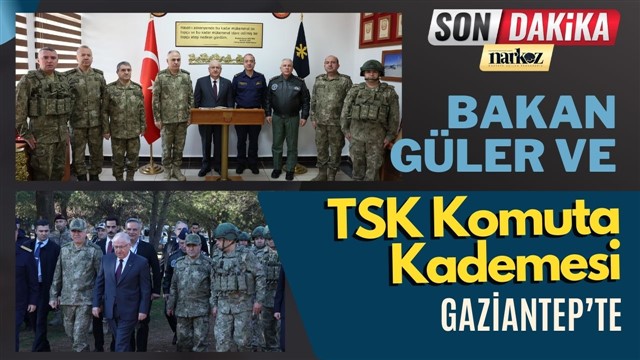 gaziantep haberler, narkoz haber, son dakika, yaşar güler, tsk