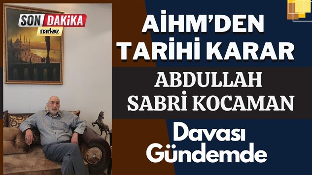 insan hakları mahkemesi, son dakika, gaziantep haberler