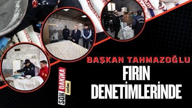 Başkan Tahmazoğlu Fırın Denetimlerinde!