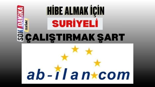 Hibe Almak için Suriyeli Çalıştırmak Şart