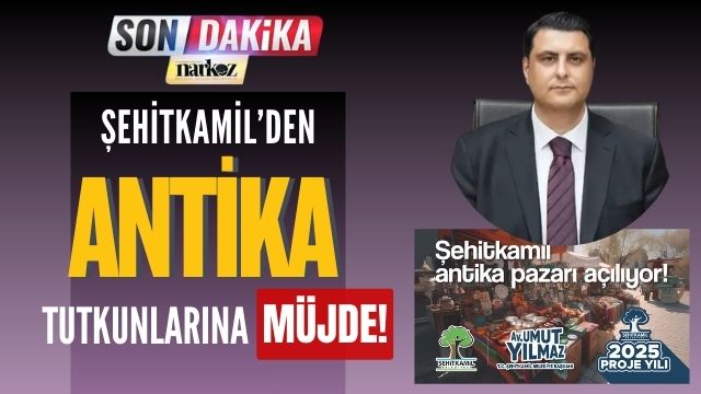 Şehitkamil'den Antika Tutkunlarına Müjde!