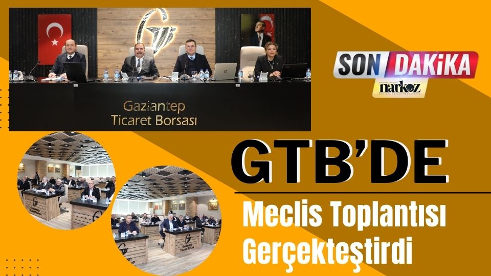 GTB'de Meclis Toplantısı Gerçekteştirdi