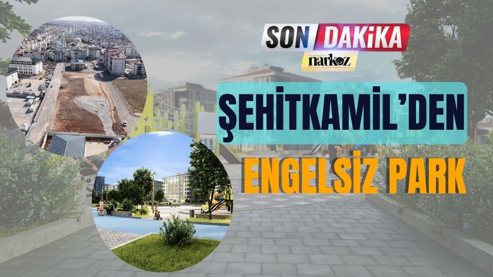 Şehitkamil'den '' Engelsiz Park''