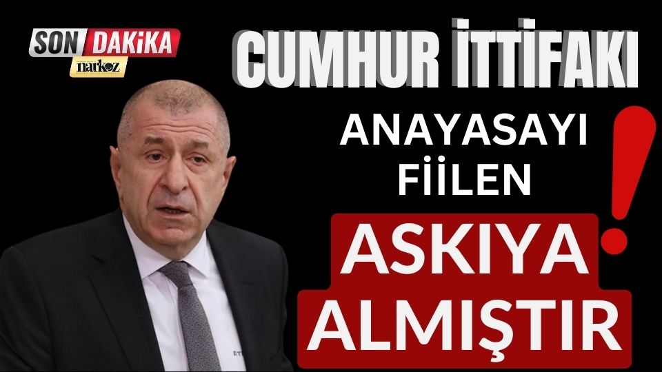 Cumhur İttifakı Anayasayı Fiilen Askıya Almıştır