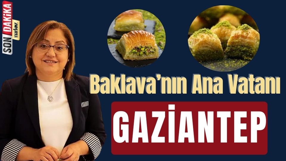 Baklava'nın Ana Vatanı Gaziantep İlan Edilecek